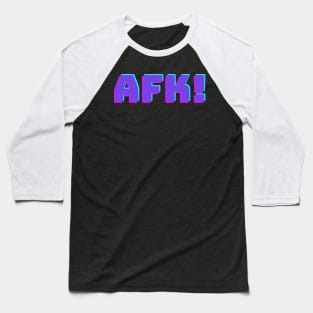 AFK T-shirt Baseball T-Shirt